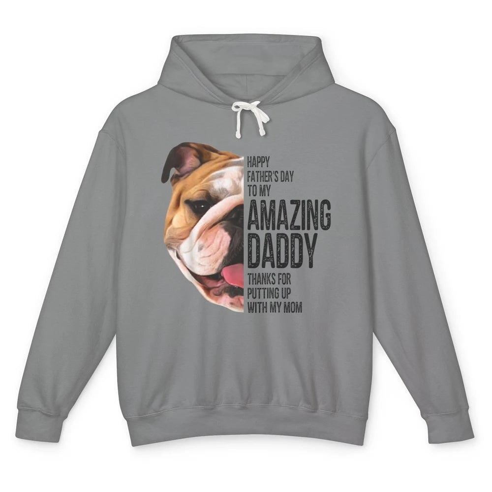 Bulldog Dad Happy Fathers Day To My Amazing Dad Bulldog Unisex Lightweight Hoodie