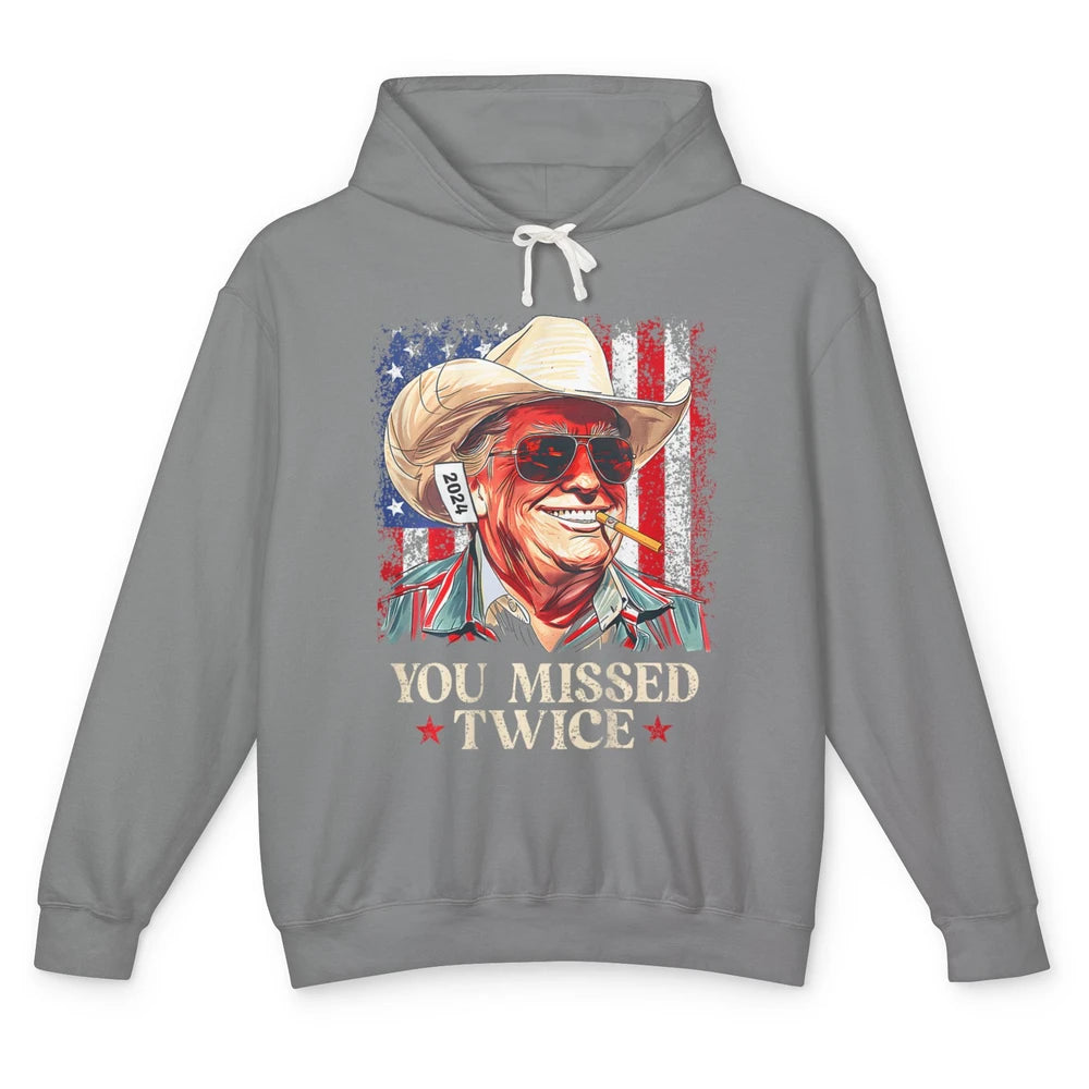 Funny You Missed Twice Western Country Cowboy Donald Trump Rodeo Republican Political Unisex Lightweight Hoodie