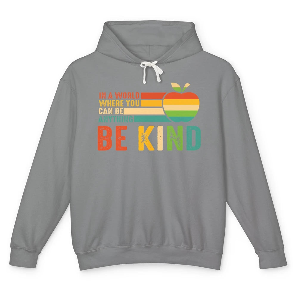 Retro Apple Teacher In A World You Can Be Anything Be Kind Unisex Lightweight Hoodie