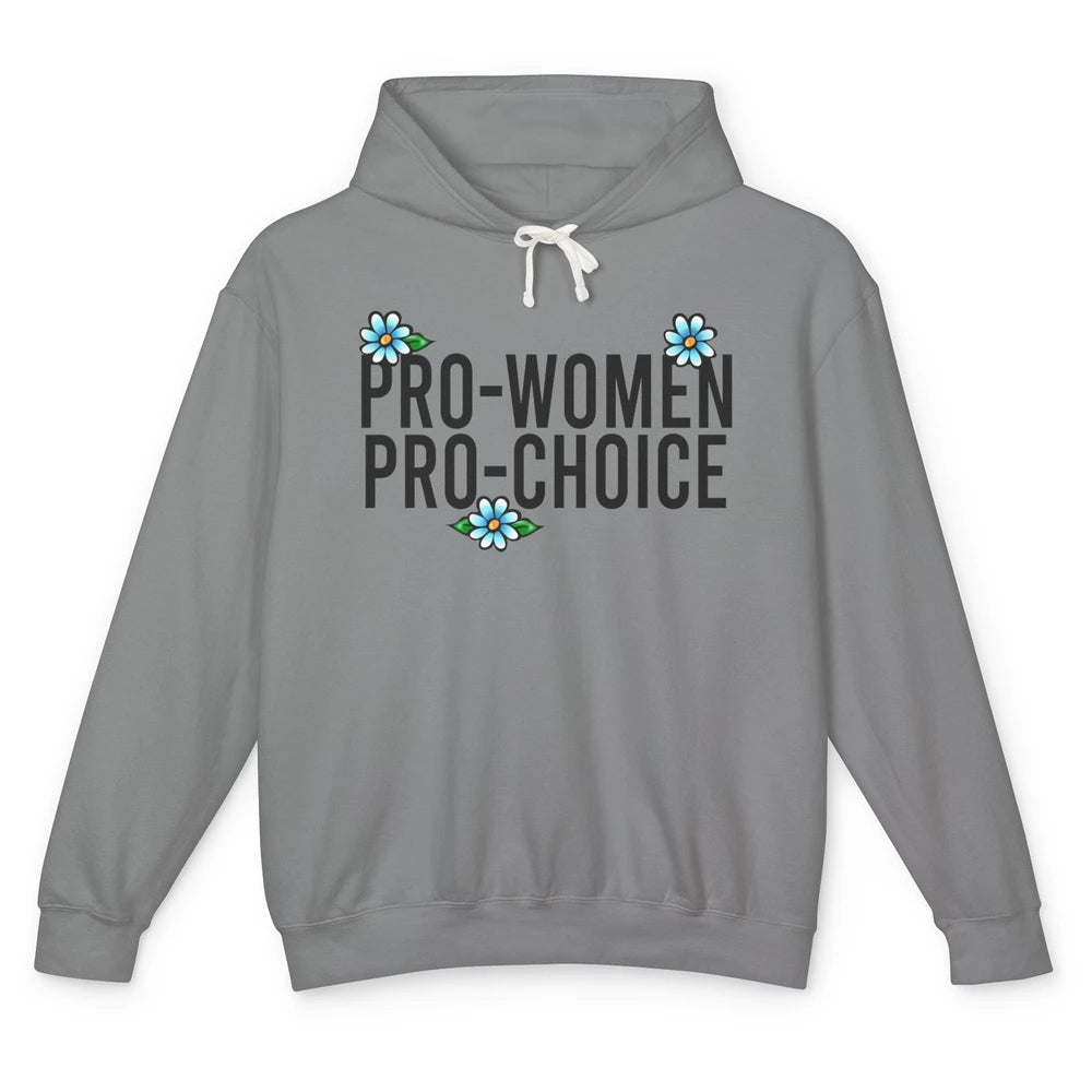 Pro Women Pro Choice Abortion Rights Women's Rights Unisex Lightweight Hoodie