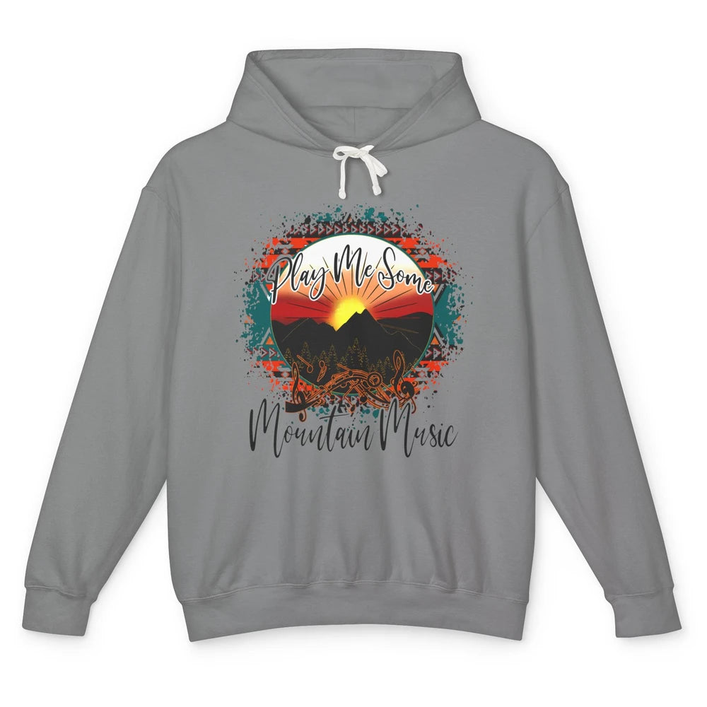 Retro Desert Dawn Play Me Some Mountain Music Western Life Unisex Lightweight Hoodie