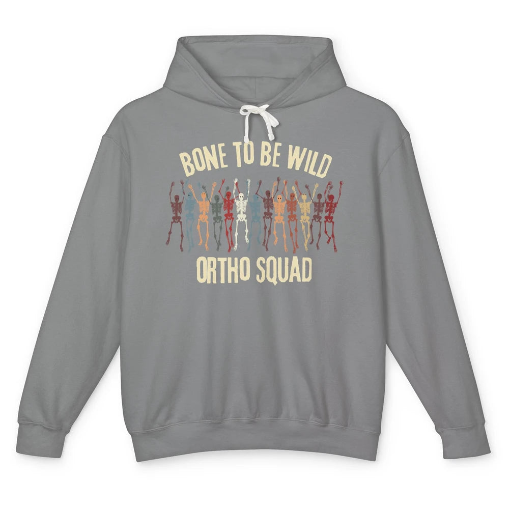 Ortho Squad Orthopedic Nurse Skeleton Nursing Appreciation Unisex Lightweight Hoodie