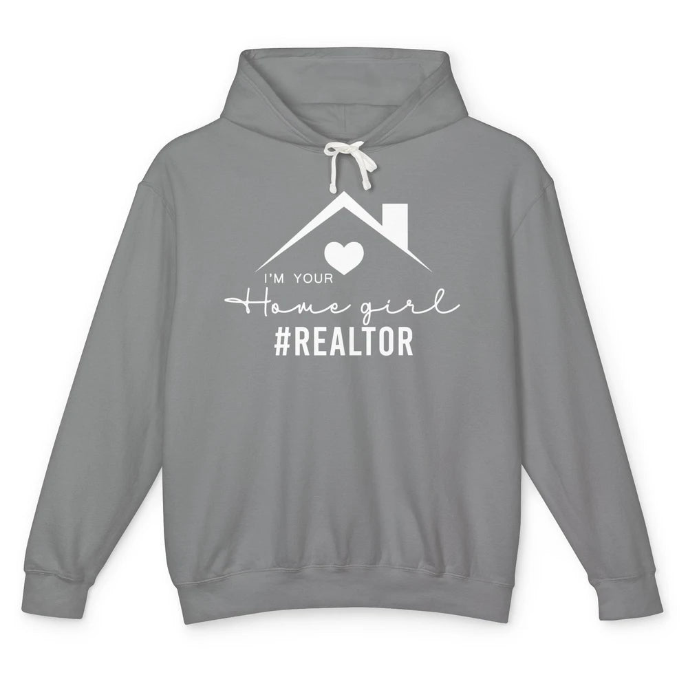 Realtor I'm Your Home Girl Real Estate Housing Investment Unisex Lightweight Hoodie