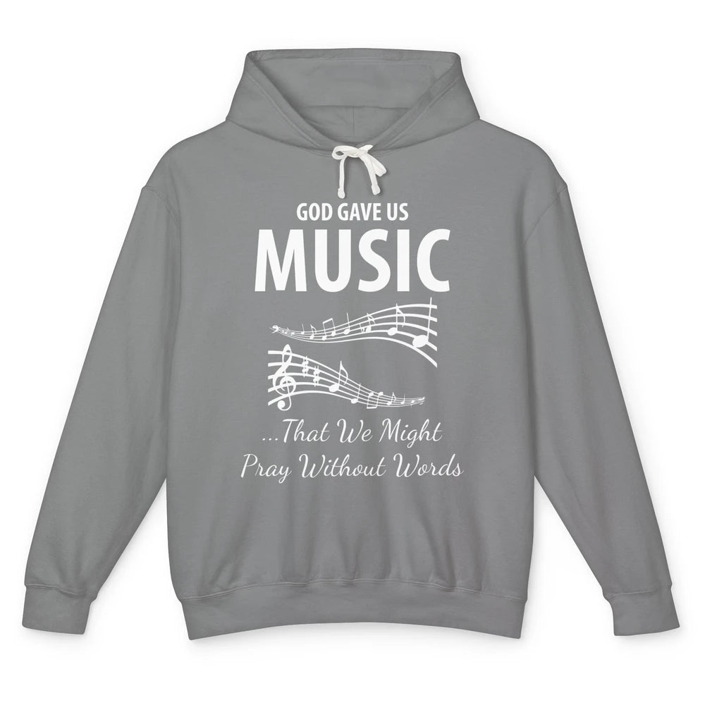Pray God Gave Us Music Piano Christian Faith Jesus Religious Unisex Lightweight Hoodie
