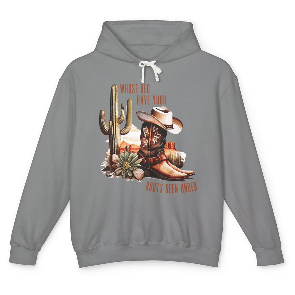 Retro Desert Whose Bed Your Boots Been Under Western Cowgirl Unisex Lightweight Hoodie