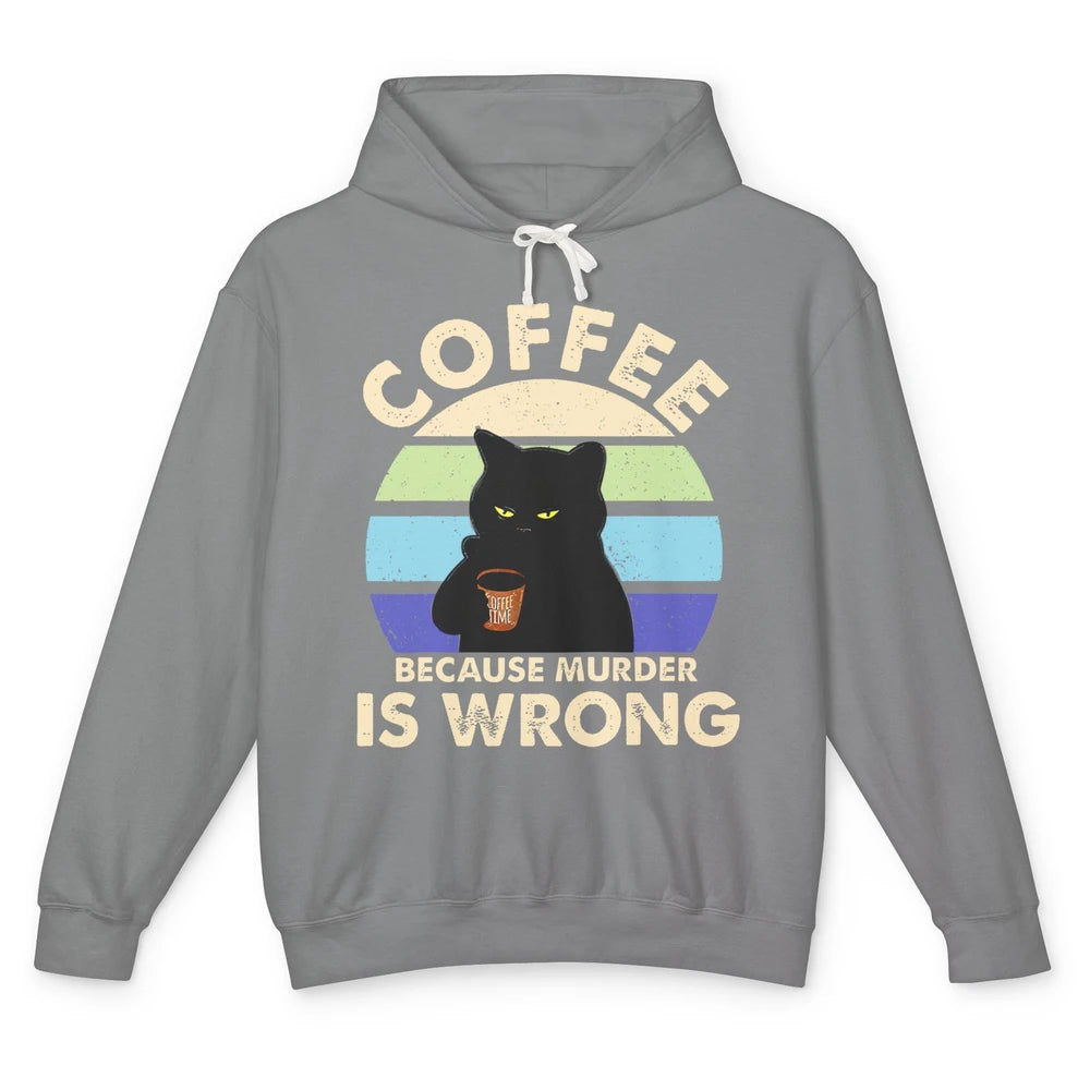 Retro Black Cat Coffee Because Murder Is Wrong Coffee Lovers Unisex Lightweight Hoodie