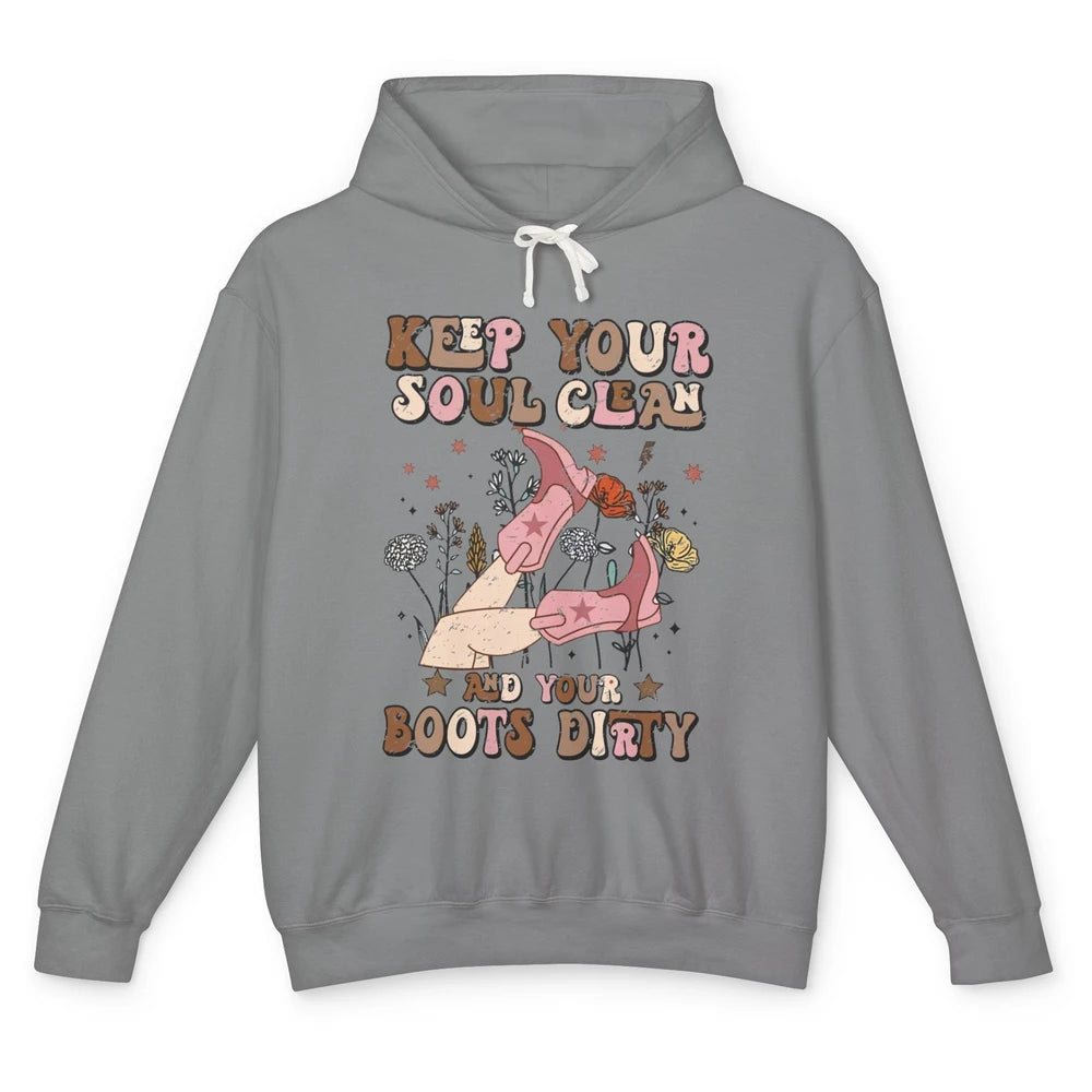 Retro Cowgirl Keep Your Soul Clean Your Boots Dirty Western Unisex Lightweight Hoodie