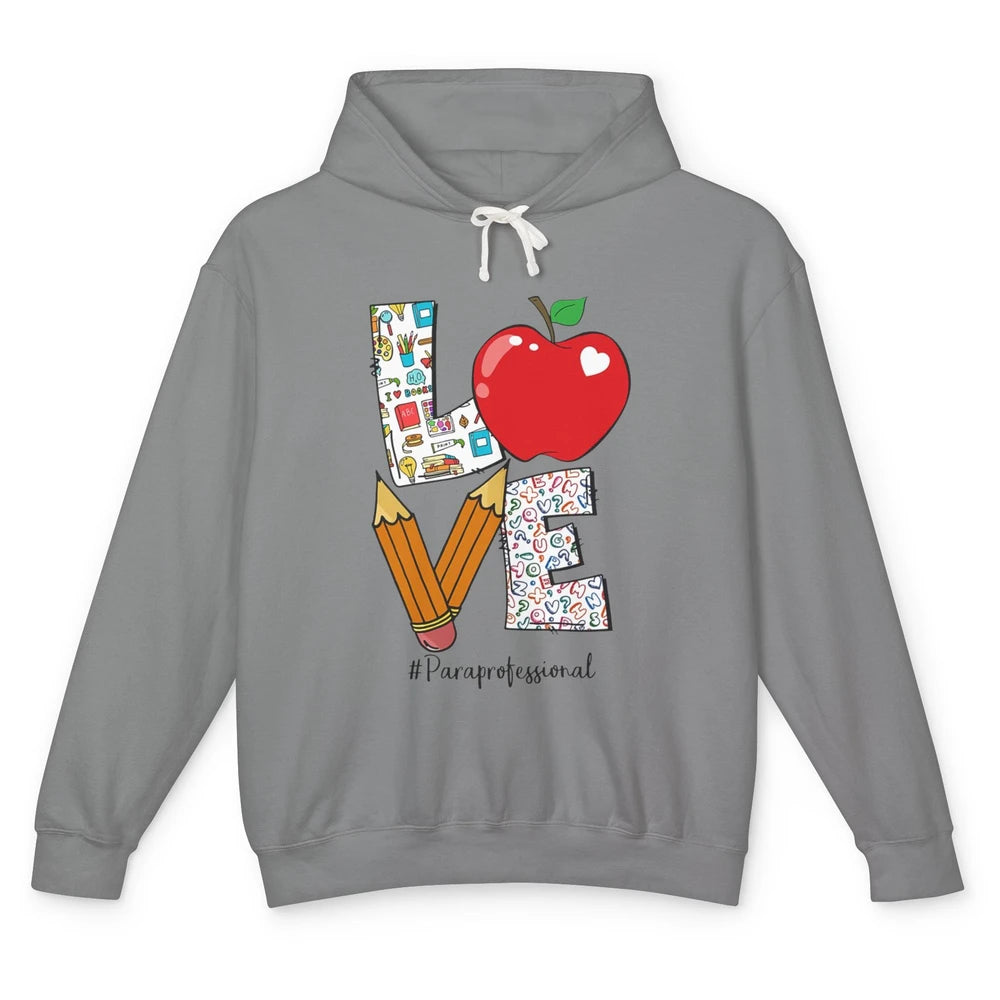 Paraprofessional Life Love Para Teacher Back To School Gift Unisex Lightweight Hoodie