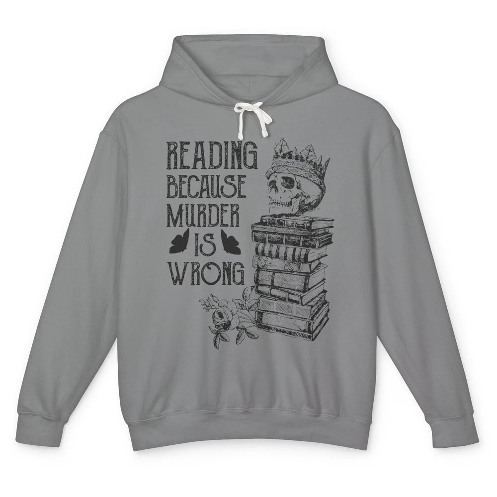 Retro Bookish Skull Reading Because Murder Is Wrong Booknerd Unisex Lightweight Hoodie