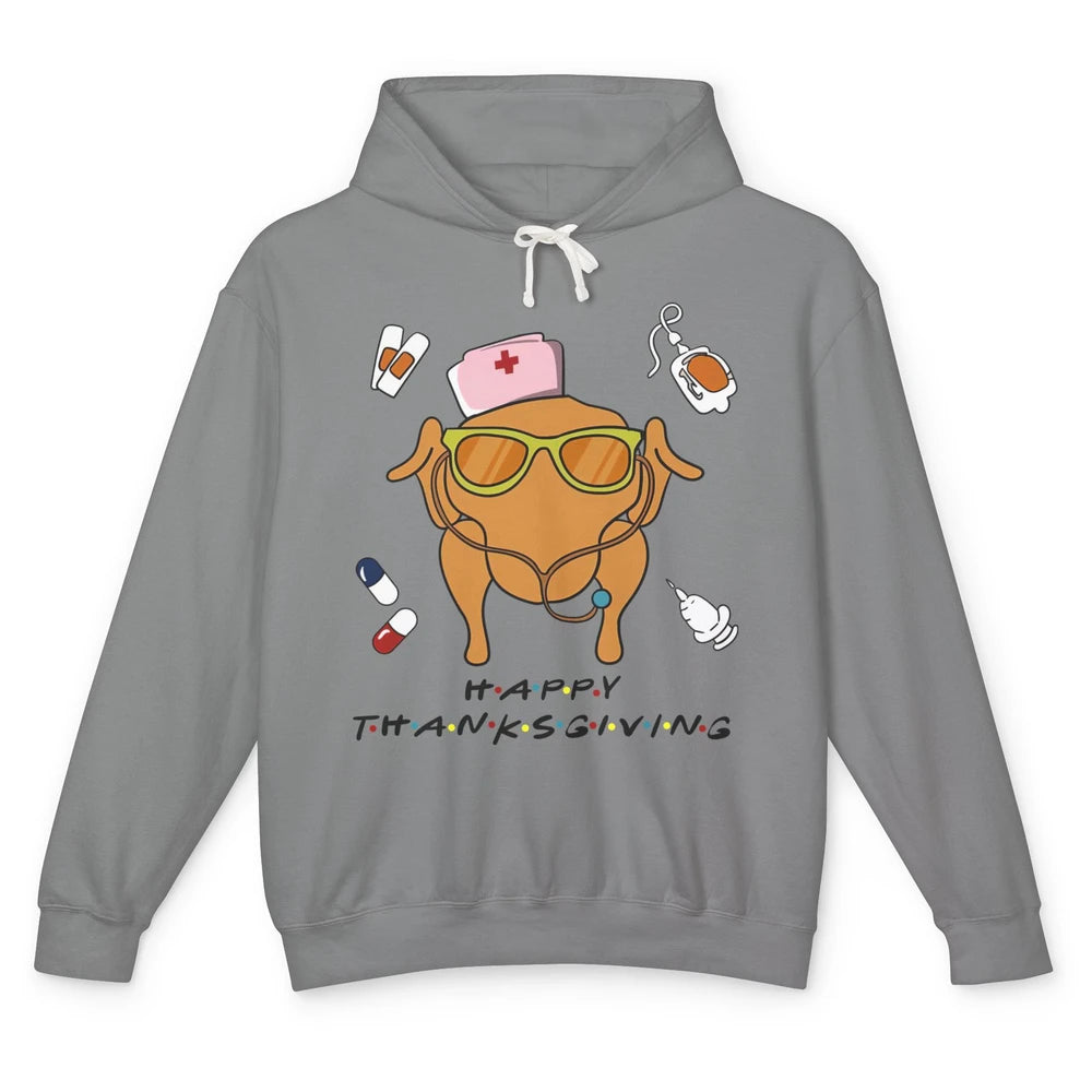 Thanksgiving Nurse Friends Funny Nurse Turkey Day Fall Unisex Lightweight Hoodie