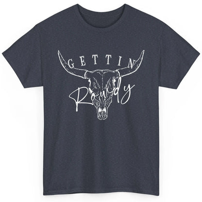 Retro Bull Skull Getting Rowdy Western Bridal Honeymoon Classic Unisex T-Shirt