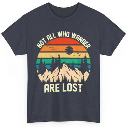 Retro Mountain Sunset Camping Not All Who Wander Are Lost Classic Unisex T-Shirt