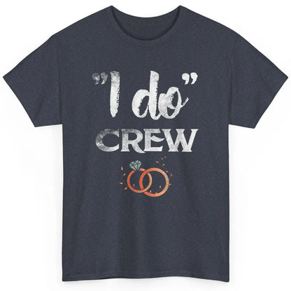 Retro I Do Crew Bride Groom Bachelorette Wedding Married Classic Unisex T-Shirt