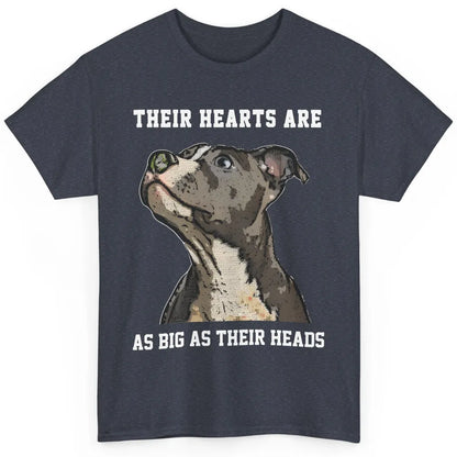 Pitbull Hearts Are As Big As Their Heads Pittie Mom Dad Classic Unisex T-Shirt