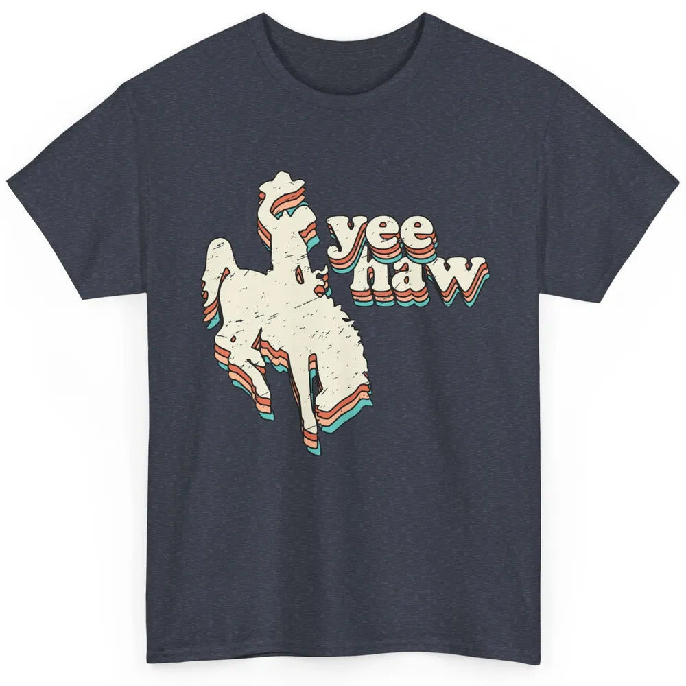 Retro Cowboy Yeehaw Western Country Cowgirls Horse Lovers Classic Unisex T-Shirt
