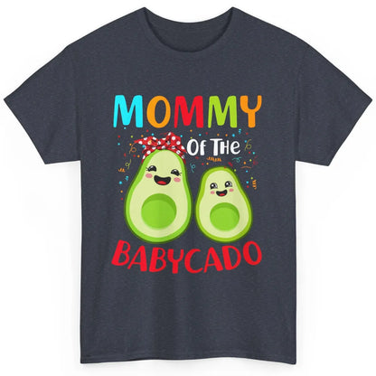 Mommy Of The Babycado Avocado Lovers Funny Mothers Day Gift Classic Unisex T-Shirt