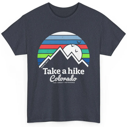 Retro Colorado Mountain Take A Hike The Great Outdoor Hiking Classic Unisex T-Shirt