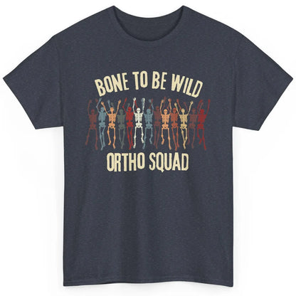 Ortho Squad Orthopedic Nurse Skeleton Nursing Appreciation Classic Unisex T-Shirt