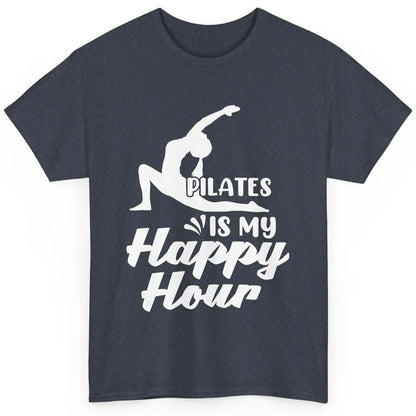 Retro Pilates Is my Happy Hour Great Woman Workout Fitness Classic Unisex T-Shirt