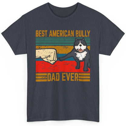 Best American Bully Dad Retro Cute Dog Papa Puppy Vintage Classic Unisex T-Shirt