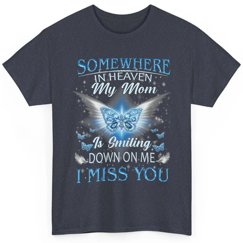 My Mom In Heaven Angel Wings Mother Memories Forever Love Classic Unisex T-Shirt