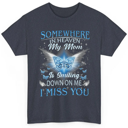 My Mom In Heaven Angel Wings Mother Memories Forever Love Classic Unisex T-Shirt