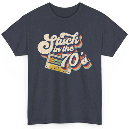Retro Made In The 70s Stuck In The 70's 1970s Birthday Day Classic Unisex T-Shirt