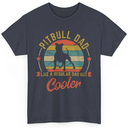 Retro Pitbull Dad Like Regular But Cooler Dog Papa Life Pet Classic Unisex T-Shirt