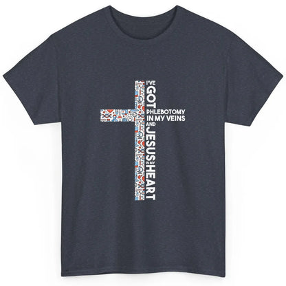 Phlebotomy In My Veins Phlebotomist Jesus Faith Cross Nurse Classic Unisex T-Shirt
