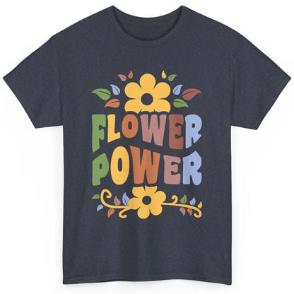 Retro 60s Groovy Flower Power 1960s Hippie Floral Positive Classic Unisex T-Shirt