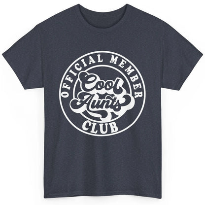 Official Member Cool Aunts Club Funny Auntie Sister Gift Classic Unisex T-Shirt