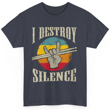 Retro Drummer I Destroy Silence Drumsticks Drumming Lovers Classic Unisex T-Shirt