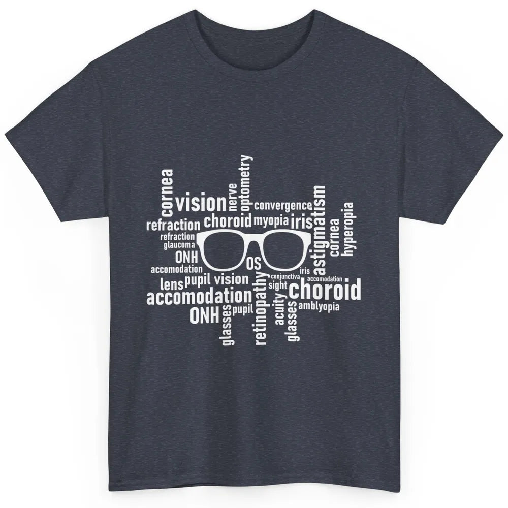 Optometry Eyeglasses Optometrist Optician Life Ophthalmology Classic Unisex T-Shirt