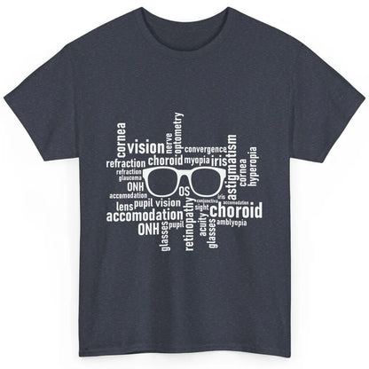 Optometry Eyeglasses Optometrist Optician Life Ophthalmology Classic Unisex T-Shirt