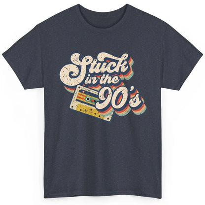 Retro Cassette Stuck In The 90s 1990s Born Birthday Day Gift Classic Unisex T-Shirt