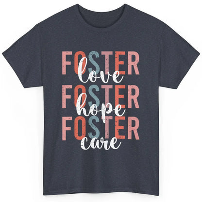 Retro Foster Love Foster Hope Foster Care Adoption Children Classic Unisex T-Shirt