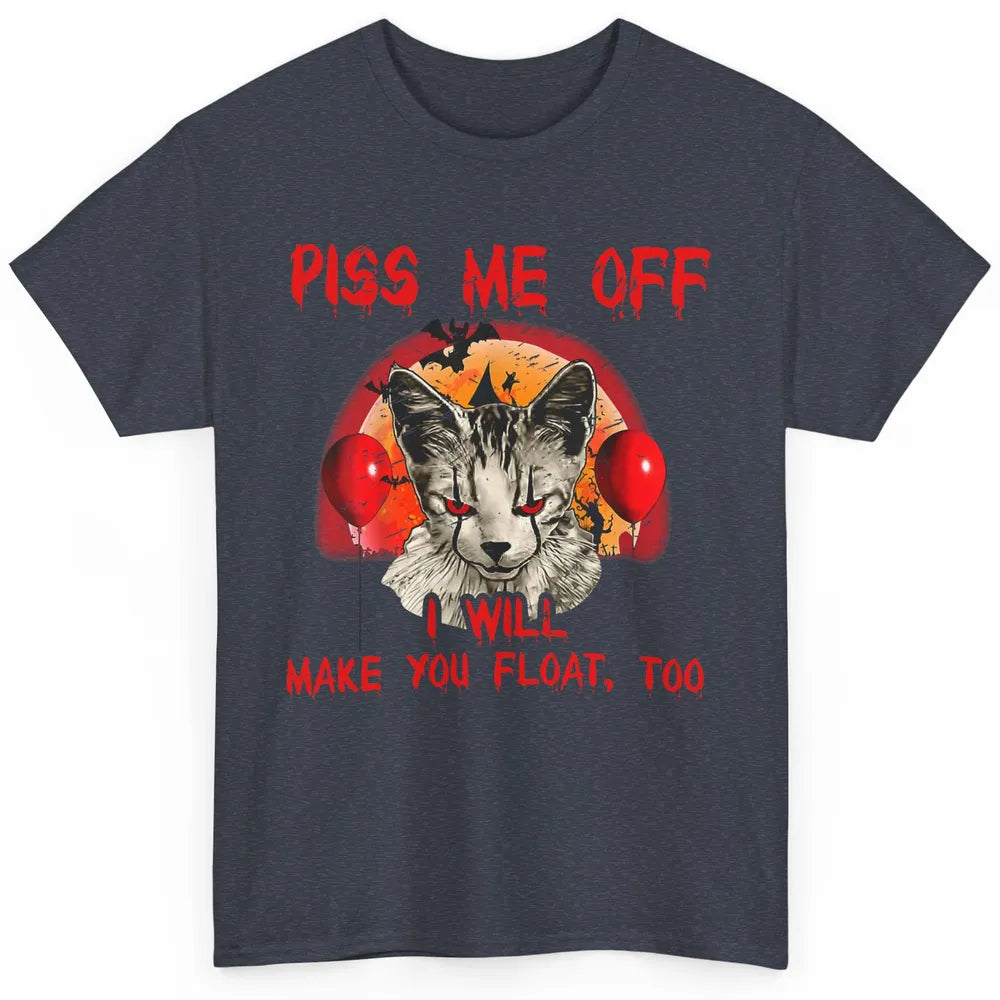 Retro Horror Cat Clown Piss Me Off Float Halloween Costume Classic Unisex T-Shirt