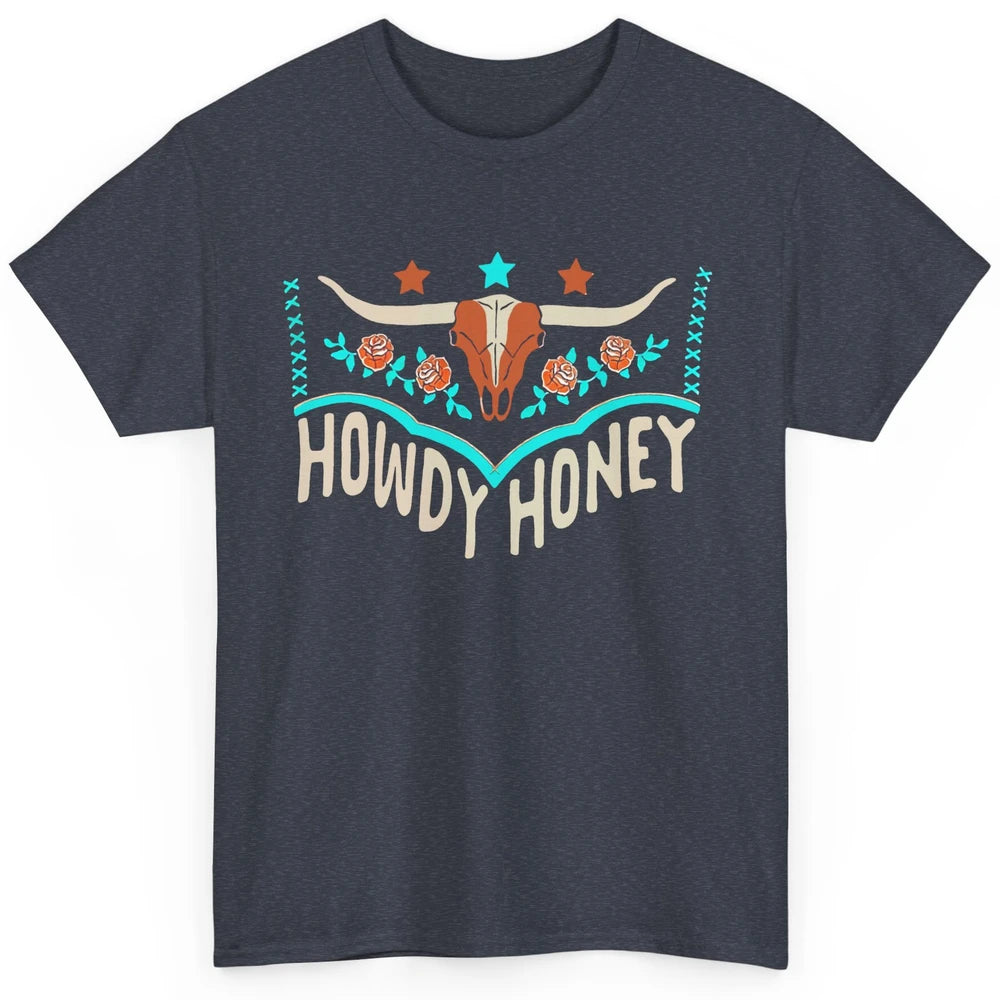Retro Bull Skull Howdy Honey Western Country Cowboy Gift Classic Unisex T-Shirt