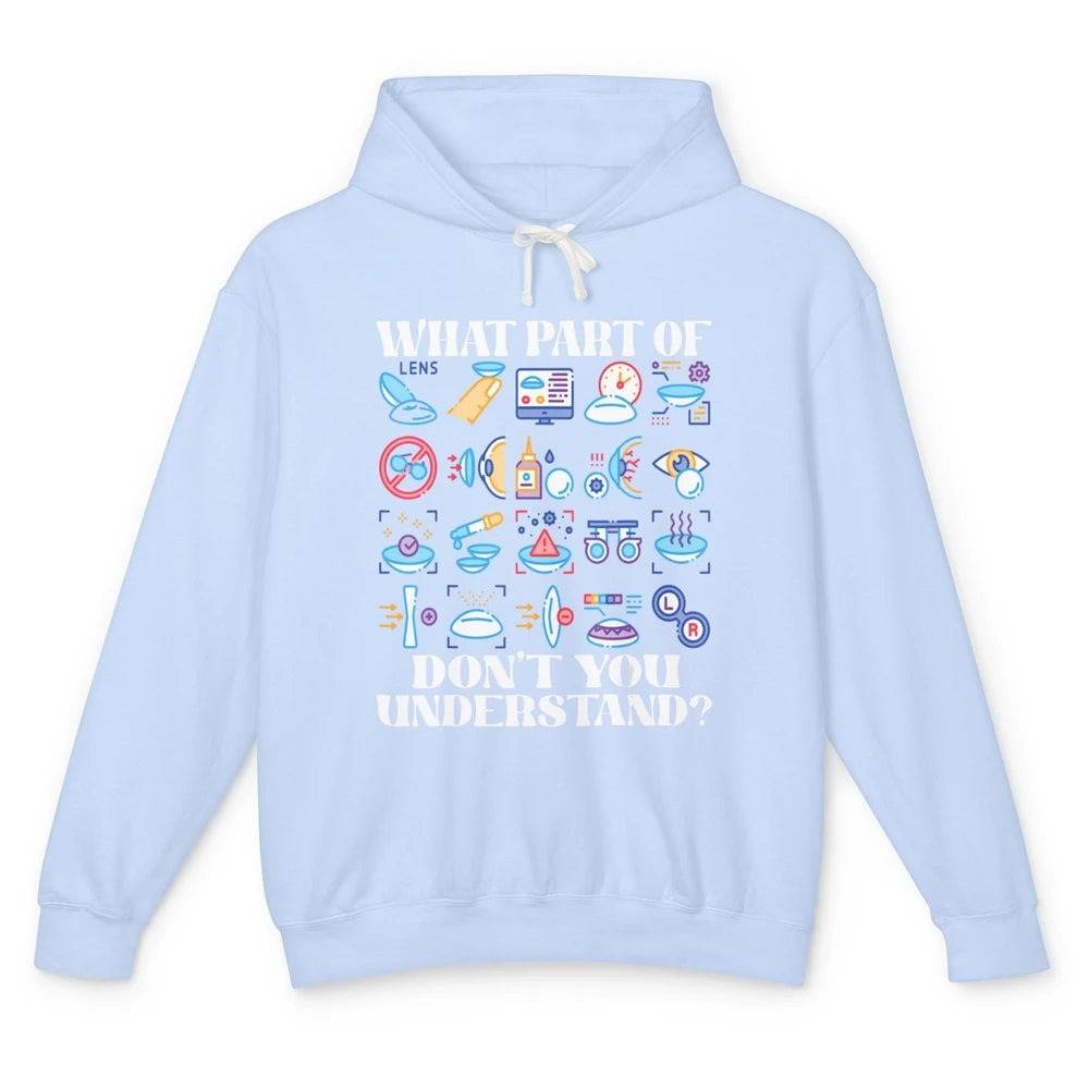 Optician What Part Not Understand Optometrist Ophthalmology Unisex Lightweight Hoodie