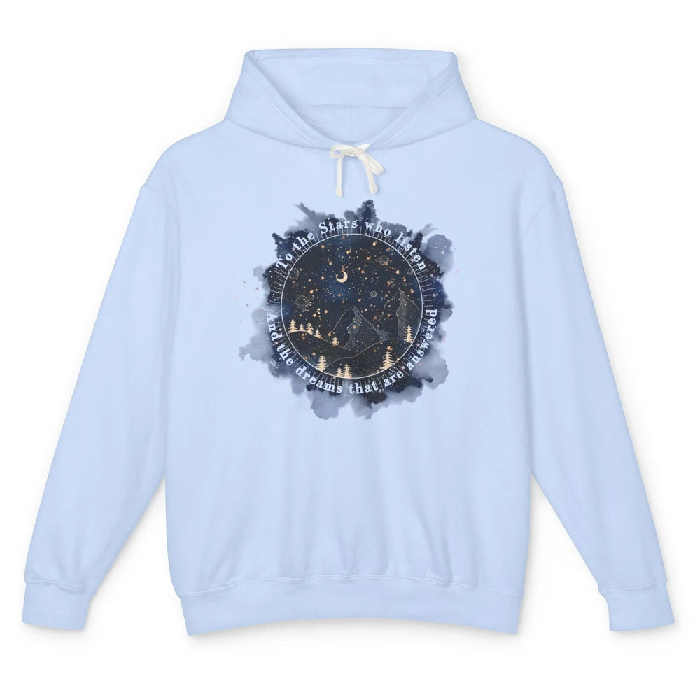 Night To The Stars Who Listen And Dreams That Are Answered Unisex Lightweight Hoodie