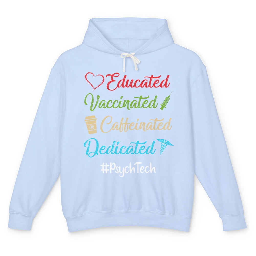 Retro Funny Psych Tech Educated Vaccinated Dedicated Gift Unisex Lightweight Hoodie