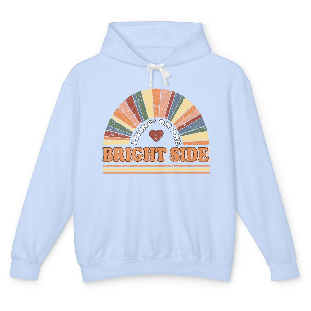 Retro Rainbow Living On The Bright Side Positive Mind Life Unisex Lightweight Hoodie