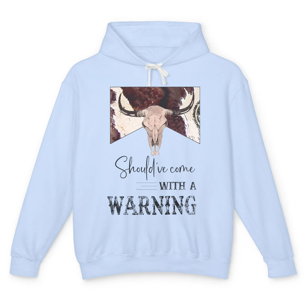 Retro Bull Skull Cowhide Should've Come With Warning Western Unisex Lightweight Hoodie