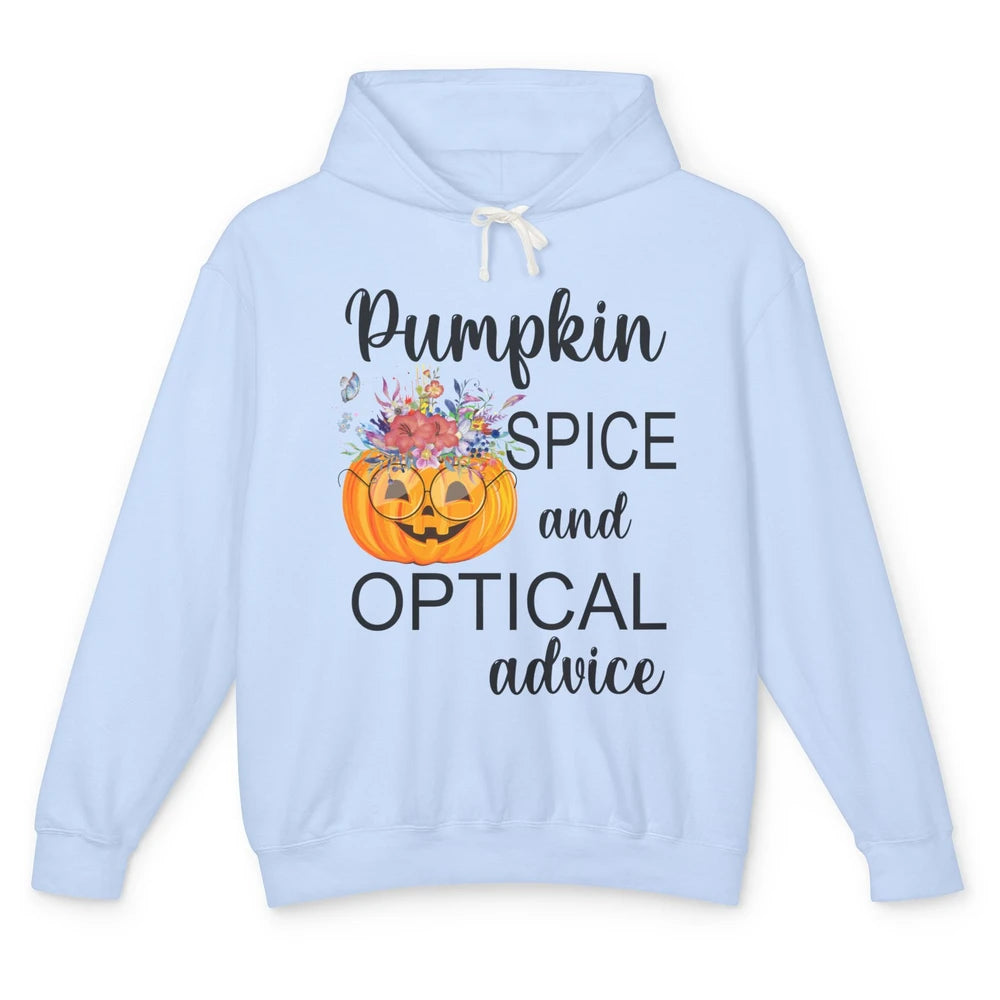 Optician Halloween Pumpkin Spice Optical Advice Optometrist Unisex Lightweight Hoodie