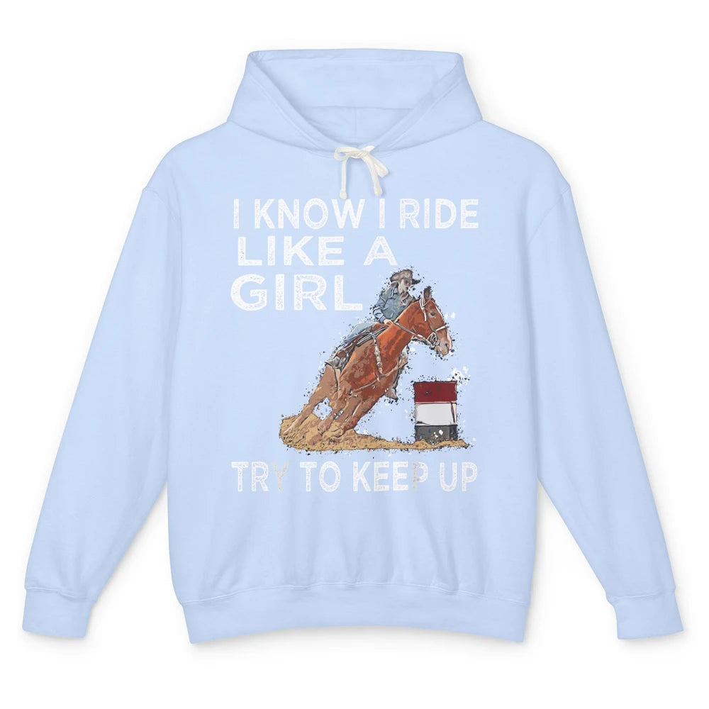 Know Ride Like A Girl Western Country Retro Cowboy Horse Unisex Lightweight Hoodie