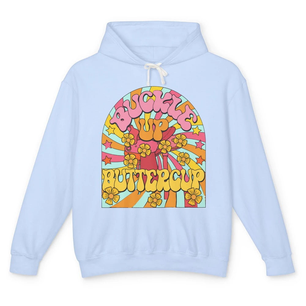 Retro Groovy Buckle Up Buttercup Cowboy Western Cowgirl Gift Unisex Lightweight Hoodie