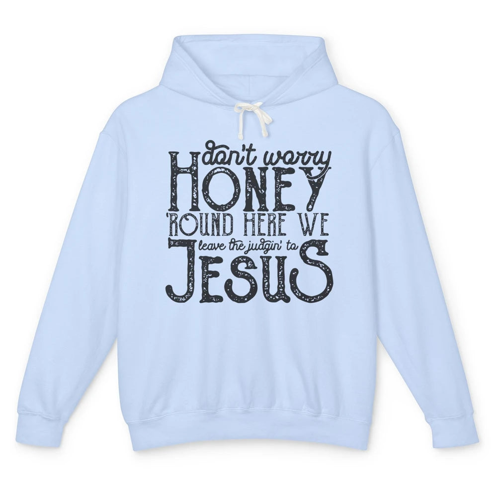 Retro Christian Here We Leave The Judging To Jesus Religious Unisex Lightweight Hoodie