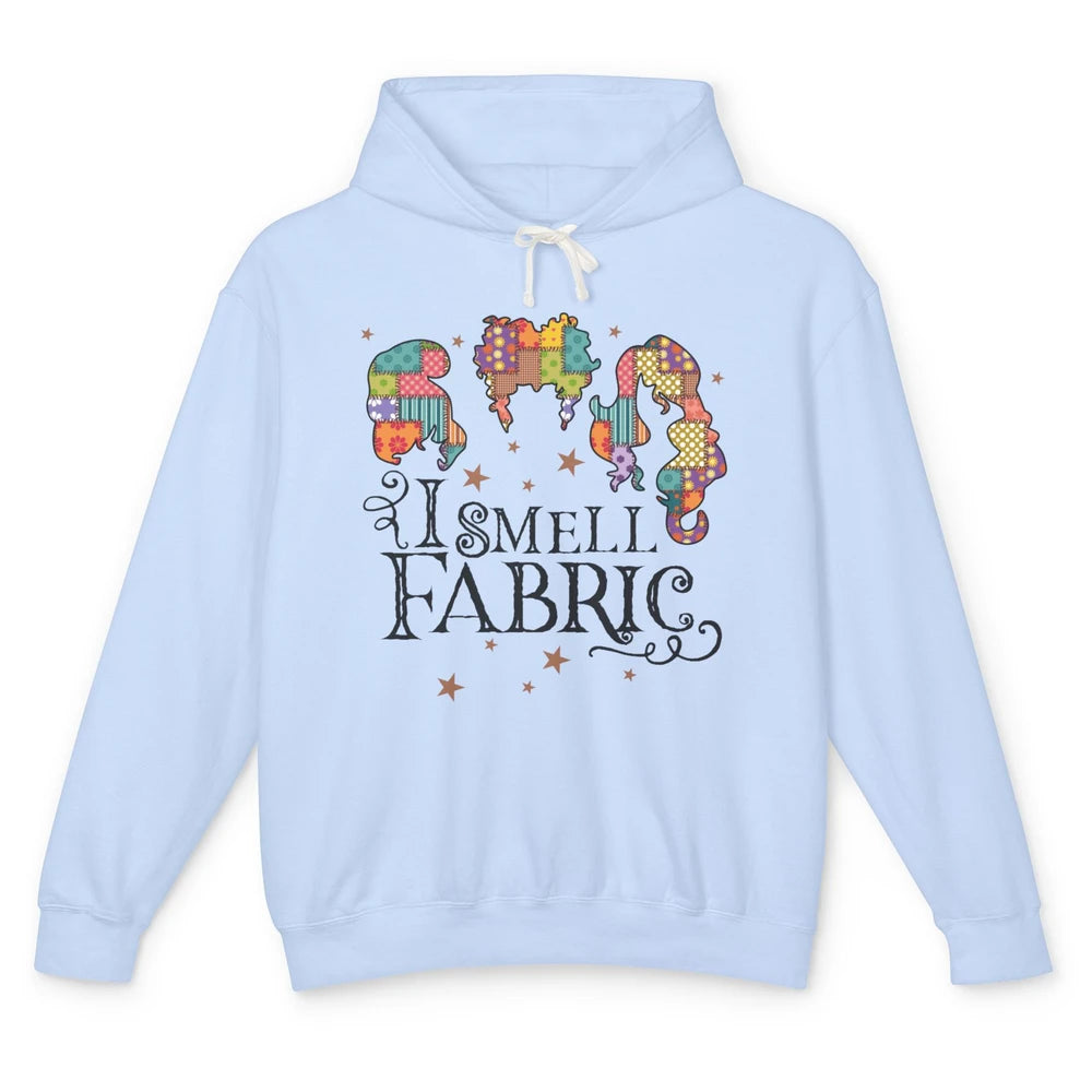 Quilting Witch I Smell Fabric Funny Halloween Sewing Costume Unisex Lightweight Hoodie