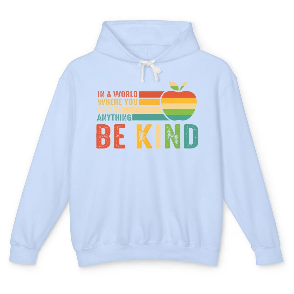 Retro Apple Teacher In A World You Can Be Anything Be Kind Unisex Lightweight Hoodie