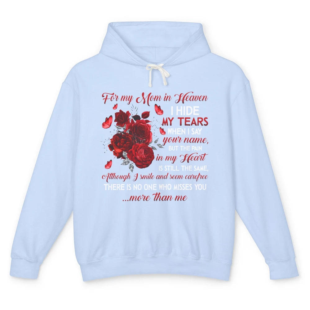 For My Mom In Heaven I Hide My Tears My Mother Memorial Day Unisex Lightweight Hoodie